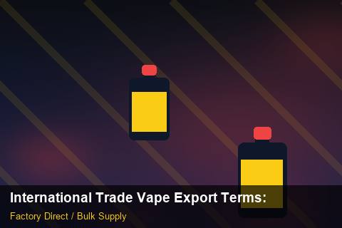 International Trade Vape Export Terms — International Trade Vape Export Terms: Tariff & HS Code — for German Importers photo 1