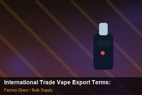 International Trade Vape Export Terms — International Trade Vape Export Terms: Payment Terms — for EU Chains photo 2