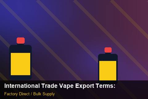International Trade Vape Export Terms — International Trade Vape Export Terms: Margin Calculator — for EU Chains photo 1