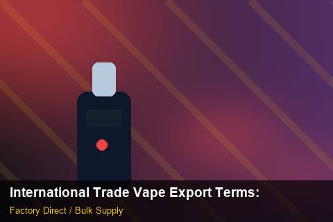 International Trade Vape Export Terms — International Trade Vape Export Terms: Margin Calculator — for EU Chains photo 2