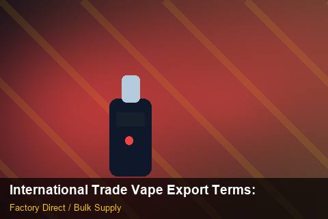 International Trade Vape Export Terms — International Trade Vape Export Terms: Freight Insurance — for EU Chains photo 2